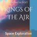 Kings of the Air: Space Exploration by Solomiya Voit