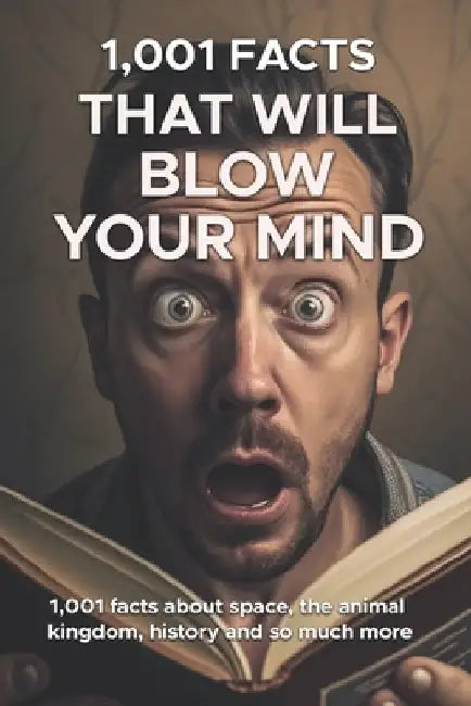 1001 Facts That Will Blow Your Mind by Qana Books