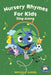 Nursery Rhymes for Kids: Fun Sing-Along Nursery Rhymes Book for Little Kids to Learn and Improve Their Rhyming by Benson E. Gabriel