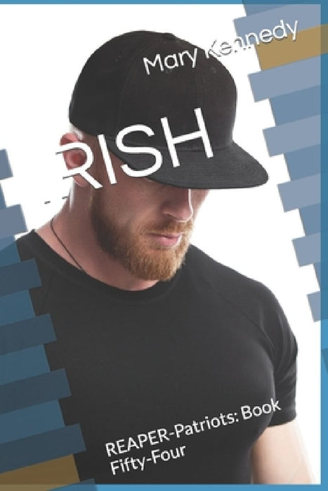 Irish: REAPER-Patriots: Book Fifty-Four by Mary Kennedy