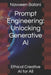 Prompt Engineering: Unlocking Generative AI: Ethical Creative AI for All: Author by Balani, Navveen