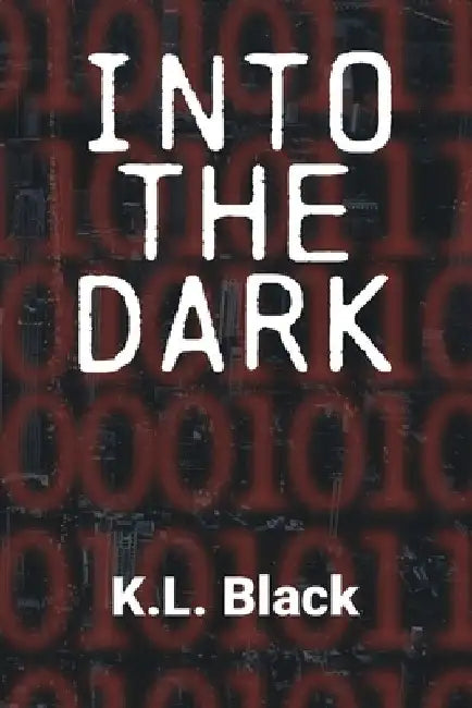 Into the Dark: A dark vigilante reverse harem by K. L. Black