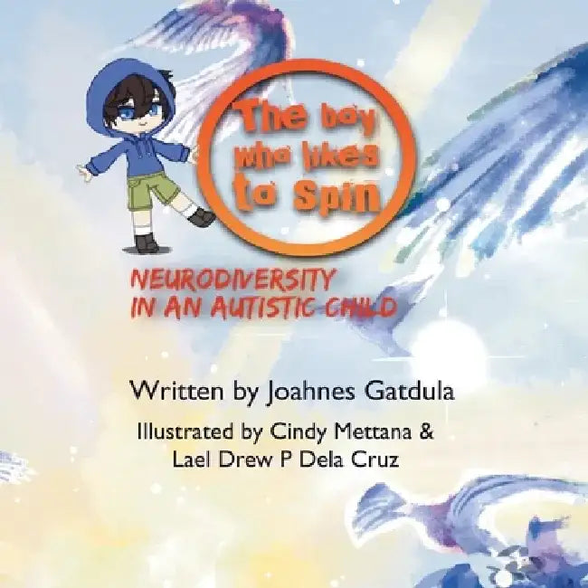 The boy who likes to spin: Neurodiversity in an Autistic child by Cindy Mettana
