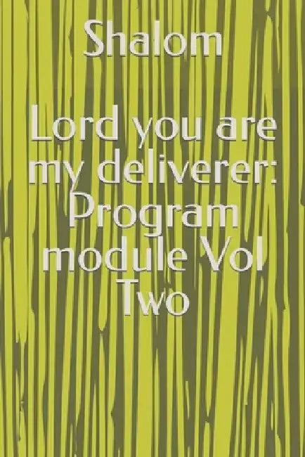 Lord you are my deliverer: Program module Vol Two by Shalom