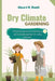 Dry Climate Gardening: Practical guide to creating a sustainable garden in a dry climate by Edward M. Rinaldi