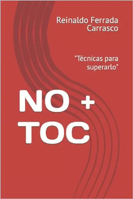 No + Toc: "Técnicas para superarlo" by Ferrada Carrasco, Reinaldo
