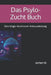 Das Psylo-Zucht Buch: Eine Magic-Mushroom Anbauanleitung by Jochen M