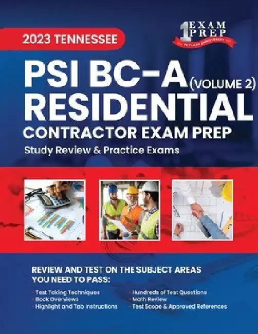 2023 Tennessee PSI BC-A Residential Contractor Exam Prep: Volume 2: Study Review & Practice Exams by Upstryve Inc