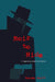 Noir to Hide: A Temporary Detective Novella by Hansen Scott