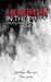 Horror in the Pines: Unexplainable True Stories, Volume 4 by Tom Lyons