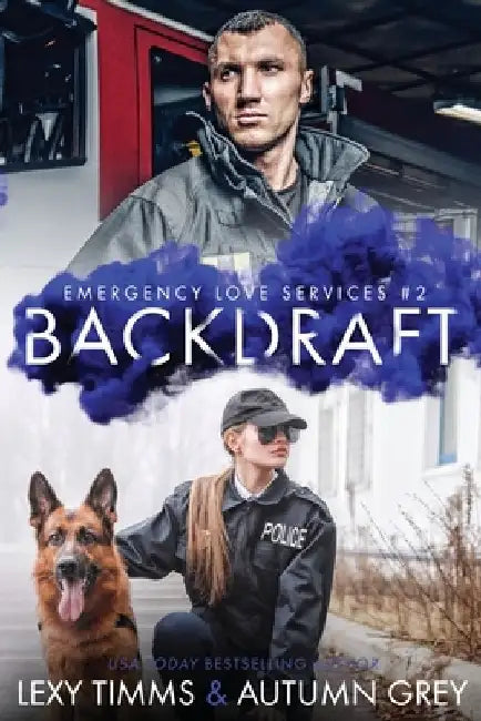 Backdraft by Autumn Gaze
