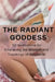 The Radiant Goddess: 50 Meditations for Embracing the Wisdom and Teachings of Aphrodite by Nichole Muir