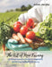 The Art of Mini Farming: A Comprehensive Guide to Vegetable Gardening for Self Sufficiency by Juliet Jacobs