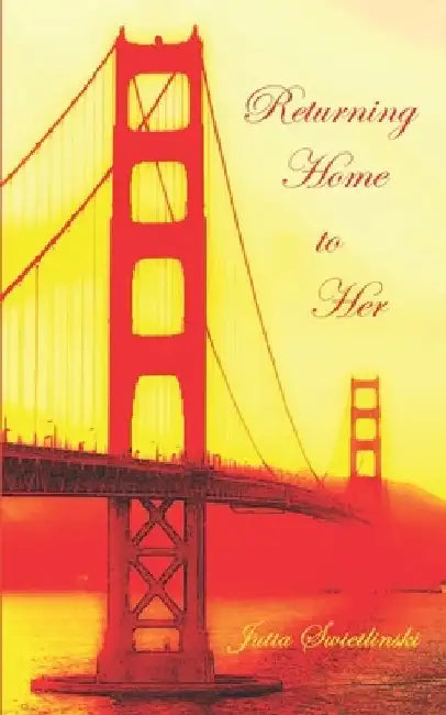 Returning Home to Her by Jutta Swietlinski