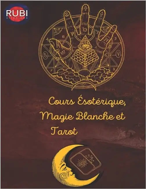 Cours Ésotérique, Magie Blanche et Tarot by Rubi, Angeline