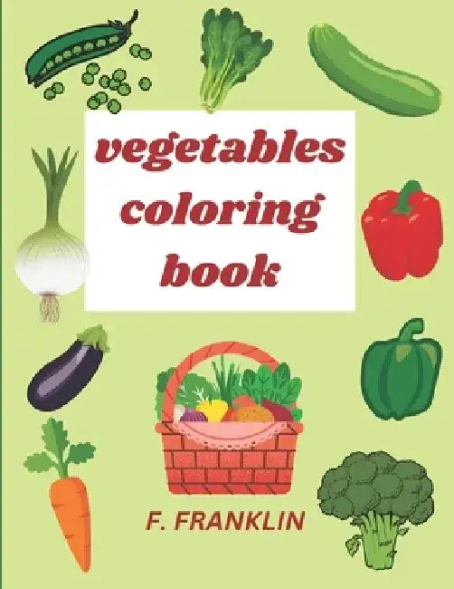 vegetables coloring book by F. Franklin
