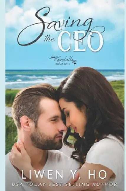 Saving the CEO: A Christian Contemporary Romance by Liwen y. Ho