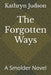 The Forgotten Ways by Kathryn Judson