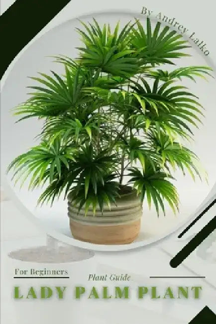 lady palm plant: Plant Guide by Andrey Lalko