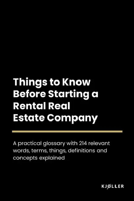 Things to Know Before Starting A Rental Real Estate Company by Kjøller