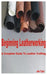Beginning Leatherworking: A Complete Guide to Leather Crafting by Jake Taylor