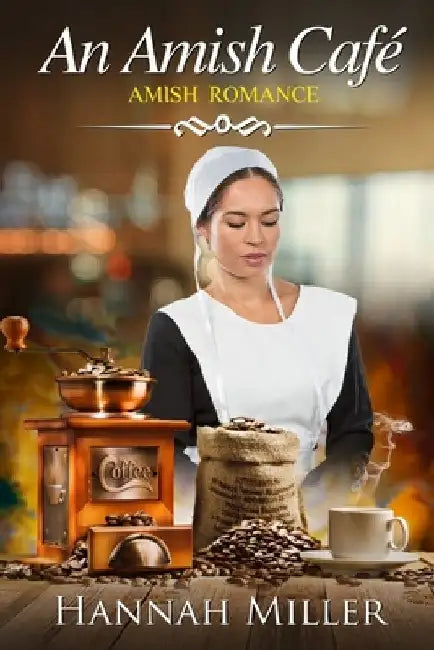 The Amish Café by Hannah Miller