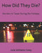 How Did They Die?: Murders in Texas During the Holidays by Julie Williams Coley