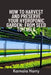 How to Harvest and Preserve Your Hydroponic Garden: From Seed to Table by Kamala Harry