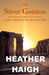 The Silver Goddess: A Lily Michaels Adventure by Heather Haigh