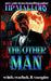 The Other Man: Enemies to Lovers Vampire Paranormal Romance by H. P. Mallory