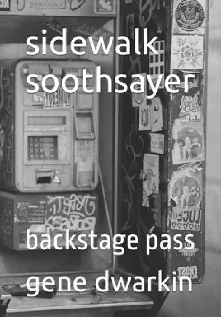 sidewalk soothsayer: backstage pass by Gene Dwarkin
