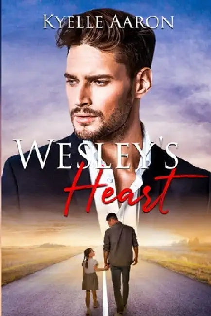Wesley's Heart: A Contemporary, BWWM, second chance at love, romantic suspense story by Kyelle Aaron