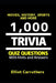1,000 Trivia Questions: Movies, History, Sports, Trivia and More by Elliot Carruthers