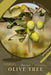 Olive Tree: Plant Guide by Andrey Lalko