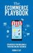 The eCommerce Playbook: Strategies for Building a Thriving Online Business by Robin O'List