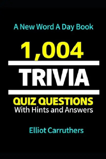 1,004 TRIVIA Questions: Trivia Knowledge Quiz by Elliot Carruthers