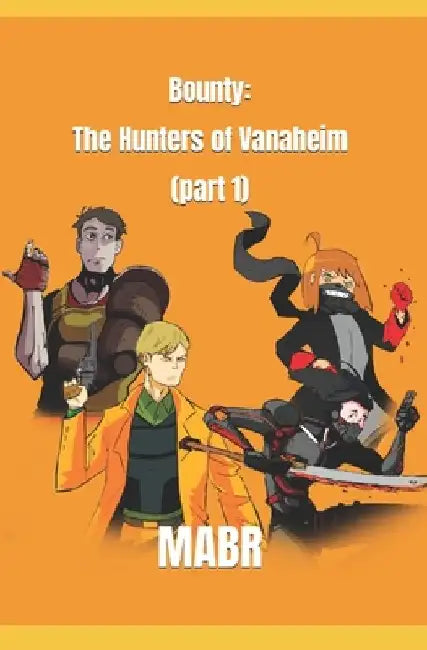 Bounty: The Hunters Of Vanaheim (Part 1) by Ma Br