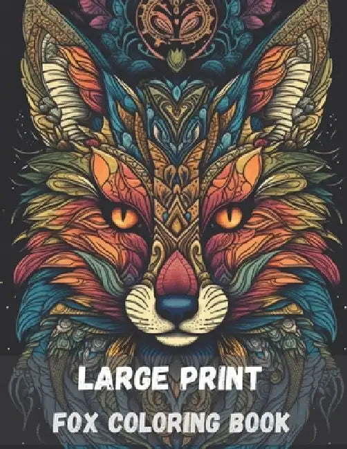 Large print fox coloring book for adults: stress relieving fun fox designs by Vad Arts