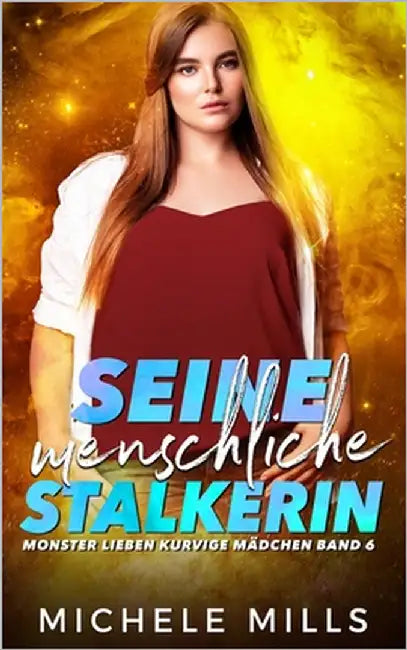 Seine menschliche Stalkerin by Walters, Stephanie