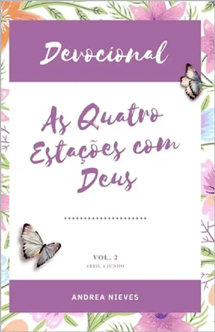 Devocional As Quatro Estações Com Deus: Vol. 2 by Nieves, Andrea