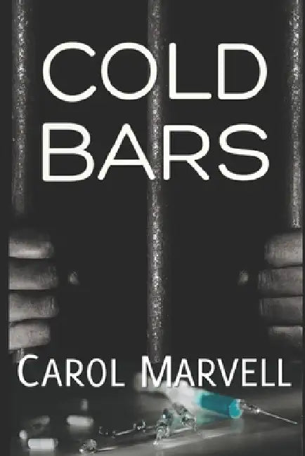 Cold Bars by Carol Marvell