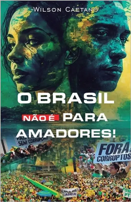 O Brasil não é para Amadores by Caetano, Wilson