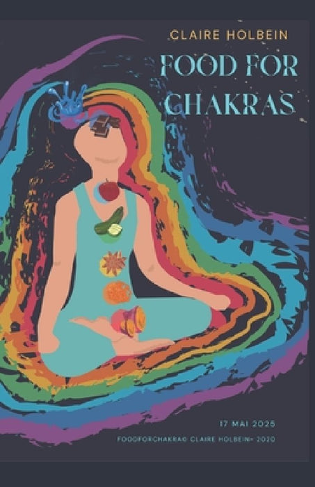 Food for Chakras by Claire Holbein