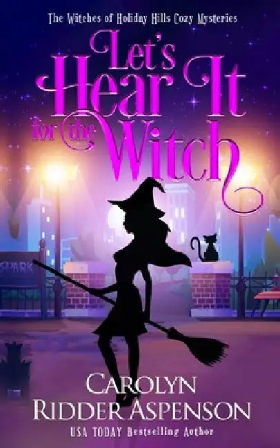 Let's Hear it for the Witch by Carolyn Ridder Aspenson
