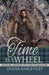 Time is a Wheel by Diana Knightley