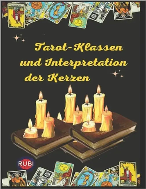 Tarot-Klassen und Interpretation der Kerzen by Rubi, Angeline