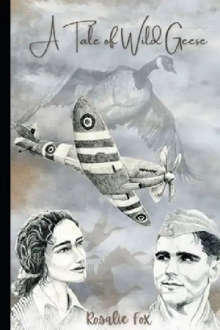 A Tale of Wild Geese by Rosalie Fox