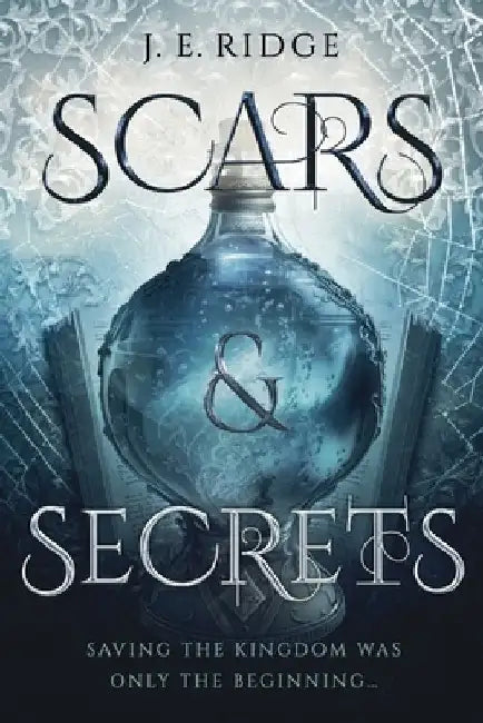 Scars & Secrets by J. E. Ridge