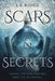Scars & Secrets by J. E. Ridge