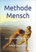 Methode Mensch: Oder die Rückkehr des Handelns by Klopprogge, Axel